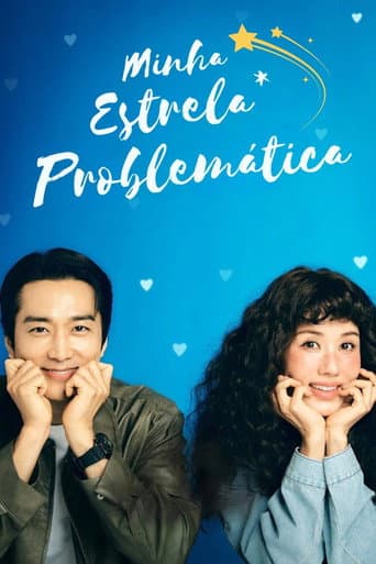 Pôster oficial do dorama Minha Estrela Problemática em português